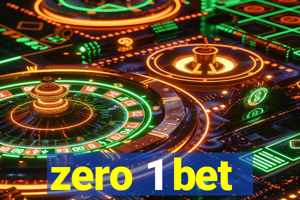 zero 1 bet